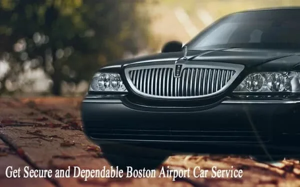Get-Secure-and-Dependable-Boston-Airport-Car-Service-1