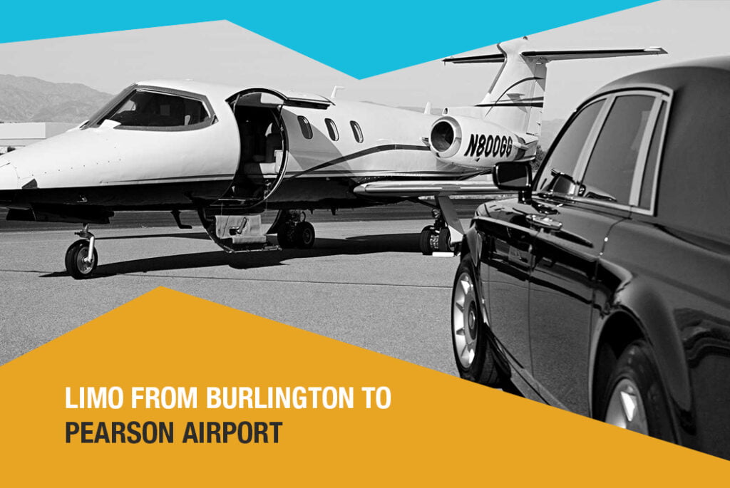 Limo From Burlington to Pearson Airport